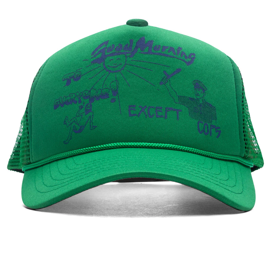 Good Morning Except Cops Trucker Cap - Green